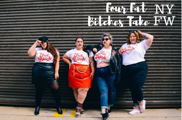 Four Fat Bitches Take Nyfw Fat Girl Flow Ready To Stare Margot
