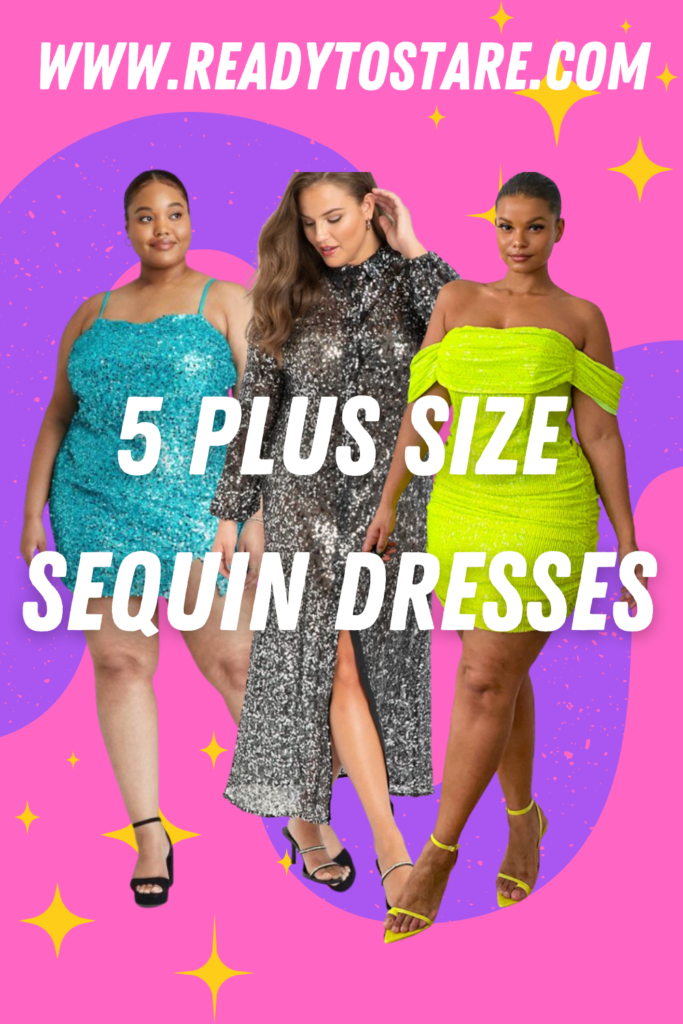Five Plus Size Sequin Dresses We Love! - Ready To Stare